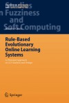 Rule-Based Evolutionary Online Learning Systems: A Principled Approach to Lcs Analysis and Design - Martin V. Butz