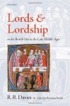 Lords and Lordship in the British Isles in the Late Middle Ages - Rees Davies, Brendan Smith