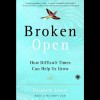 Broken Open: How Difficult Times Can Help Us Grow - Elizabeth Lesser, Susan Denaker, Random House Audio