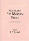 Advances in Anti Rheumatic Therapy - Kim D. Rainsford