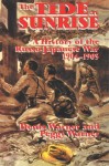 The Tide at Sunrise: A History of the Russo-Japanese War, 1904-05 - Peggy Warner