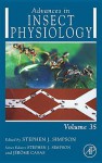 Advances in Insect Physiology, Volume 35 - Stephen J. Simpson, Jerome Casas