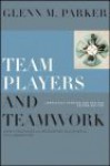 Team Players and Teamwork - M. Parker