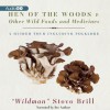 Hen of the Woods & Other Wild Foods and Medicines - Steve Brill