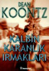 Kalbin Karanlık Irmakları - Dean Koontz