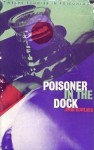 Poisoner in the Dock: Twelve Studies in Poisoning - John Rowland