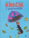 Krecik i parasolik - Zdeněk Miler