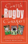 Classic Rugby Clangers - David Mortimer