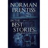 In the Best Stories . . . and other Uneasy Horror Tales - Norman Prentiss