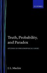 Truth, Probability, and Paradox - John L. MacKie