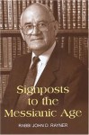 Signposts to the Messianic Age - John D. Rayner