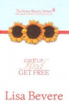 Give Up And Get Free: Defining your worth int he eyes of God - Lisa Bevere