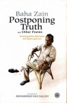 Postponing Truth and Other Poems = Menangguhkan Kebenaran dan Sajak-sajak Lain - Baha Zain, Baharuddin Zainal