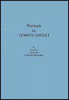 Workbook For Demotic Greek I Providing Supplementary Exercises In Writing And Spelling, Complementing The Oral/Aural Emphasis Of The Text - John Rassias, Chrysanthi Yiannakou-Bien