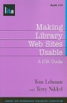 Making Library Web Sites Usable: A LITA Guide - Tom Lehman