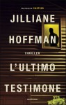 L'ultimo testimone - Jilliane Hoffman