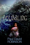 Foundling - Paul David Robinson, Rebecca Swift