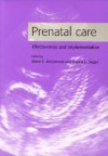 Prenatal Care: Effectiveness and Implementation - Joanna E. Siegel