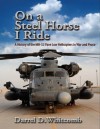 On a Steel Horse I Ride: A History of the MH-53 Pave Low Helicopter in War and Peace - Air University Press