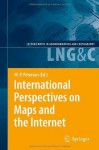 International Perspectives on Maps and the Internet (Lecture Notes in Geoinformation and Cartography): v. 1 - Michael P. Peterson