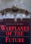 Warplanes Of The Future - David Oliver