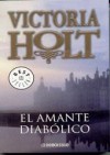 El amante diabólico - Victoria Holt