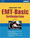 Master the EMT - Basic Exam, 3/e (Peterson's Master the EMT Basic Certification Exam) - Arco