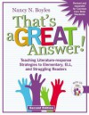 That's a Great Answer!: Teaching Literature-Response Strategies to Elementary, ELL, and Struggling Readers [With CDROM] - Nancy N. Boyles