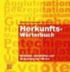 Herkunftswörterbuch: Herkunft, Geschichte und Bedeutung der Wörter - Unknown