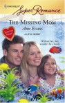 The Missing Mom (Harlequin Super Romance) - Ann Evans