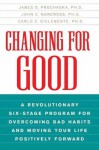 Changing for Good - James Prochaska, James O. Prochaska, Carlo C. DiClemente