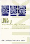 LINKing Assessment and Early Intervention: An Authentic Curriculum-Based Approach - Stephen J. Bagnato, John T. Neisworth, Susan M. Munson