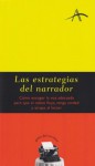 Las estrategias del narrador (Guias Del Escritor (alba)) - Silvia Adela Kohan