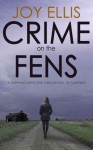 Crime on the Fens - Joy Ellis