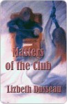 Masters of the Club - Lizbeth Dusseau