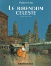 Le Bibendum céleste, Troisième tome - Nicolas de Crécy