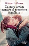 L'amore arriva sempre al momento sbagliato (eNewton Narrativa) - Brittainy C. Cherry