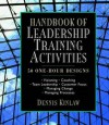 Handbook of Leadership Training Activities: 50 One-Hour Designs - Dennis Kinlaw