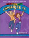 See It. Say It. Do It! ORGANIZE IT! Workbook - Beth I. Fishman-McCaffrey, Pat Dunnigan, Lynn F. Hellerstein, Shannon Parish, Gene Willison, Erika Gritters