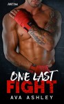 One Last Fight (The One Last Fight Series Book 1) - Ava Ashley