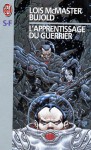 L'apprentissage du guerrier (Vorkosigan, #2) - Lois McMaster Bujold