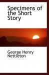 Specimens of the Short Story - George Henry Nettleton