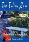 The Talion Law: A Novel A Nether Guide to Prospect Park - Frank Palescandolo