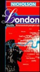 Nicholson The London Guide: The Most Comprehensive Guide To London - Juliet Gregor