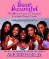 Born Beautiful: The African American Teenager's Complete Beauty Guide - Alfred Fornay