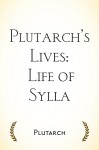 Plutarch's Lives: Life of Sylla - Plutarch