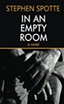 In An Empty Room - Stephen Spotte