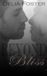 Beyond Bliss - Delia Foster