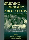 Studying Minority Adolescents: Conceptual, Methodological, and Theoretical Issues - Vonnie C. McLoyd