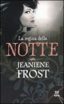 La regina della notte (Brossura) - Jeaniene Frost